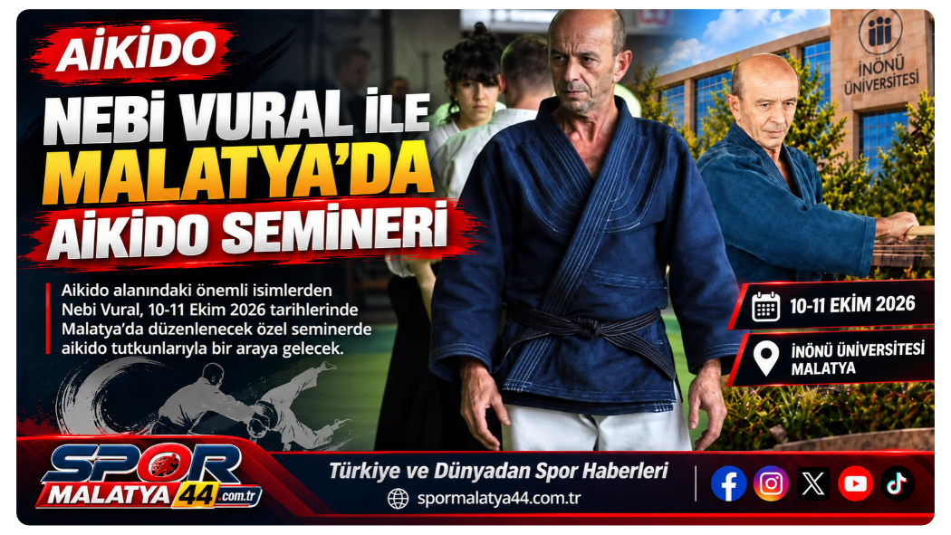 Nebi Vural İle Malatya’da Aikido Semineri Düzenlenecek