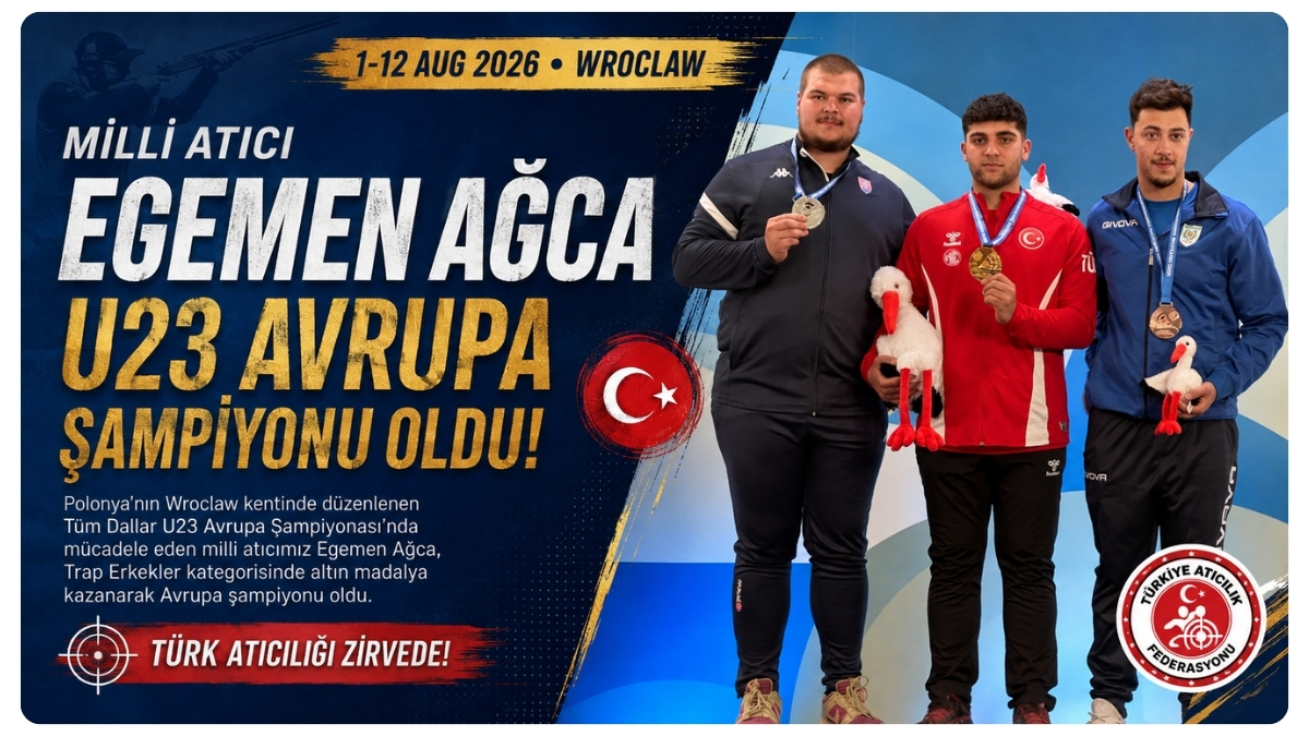 Milli Atıcı Egemen Ağca U23 Avrupa Şampiyonu Oldu