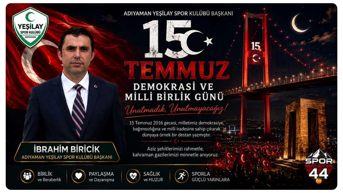 İbrahim Biricik'ten 15 Temmuz Demokrasi Ve Milli Birlik Günü Mesajı