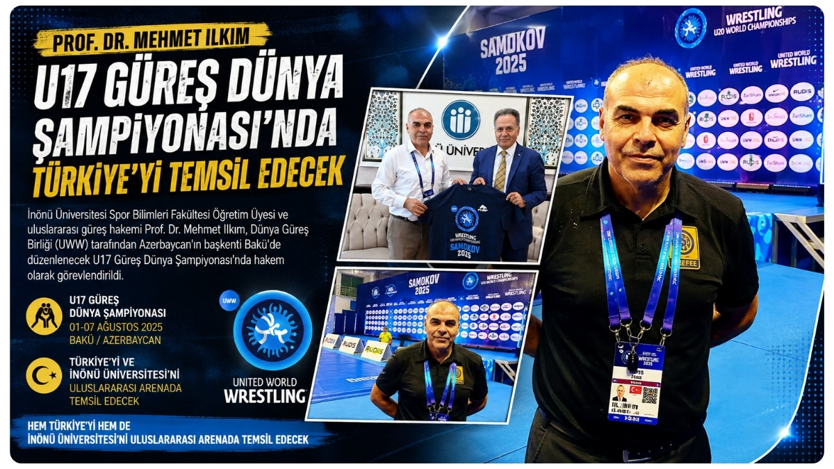 Prof. Dr. Mehmet Ilkım U17 Güreş Dünya Şampiyonası'nda Türkiye'yi Temsil Edecek