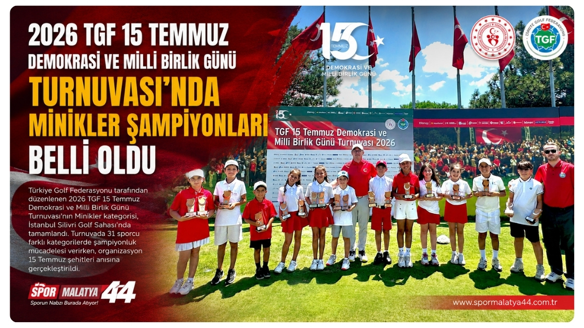 2026 TGF 15 Temmuz Demokrasi Ve Milli Birlik Günü Turnuvası'nda Minikler Şampiyonları Belli Oldu