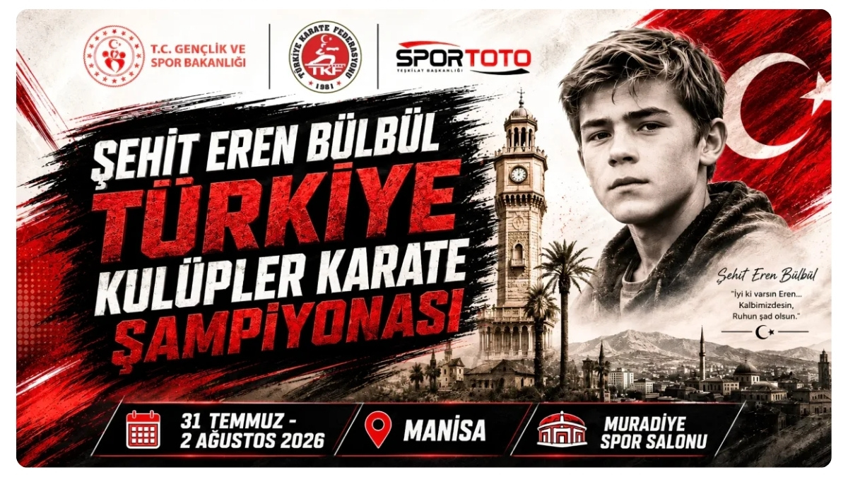 Şehit Eren Bülbül Türkiye Kulüpler Karate Şampiyonası Manisa'da Düzenlenecek