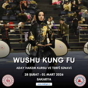 WUSHU KUNG FU ADAY HAKEM KURSU VE TERFİ SINAVI / 28 ŞUBAT – 01 MART 2026 / SAKARYA